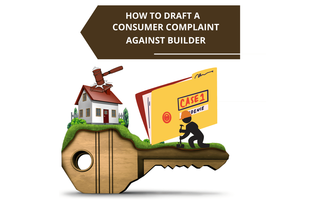 How to draft a kickass complaint before Consumer Commission for refund from a builder
